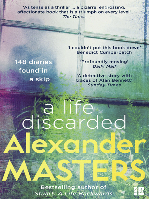 Title details for A Life Discarded by Alexander Masters - Available